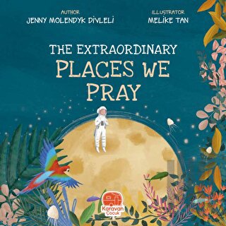 The Extraordinary Places We Pray | Kitap Ambarı