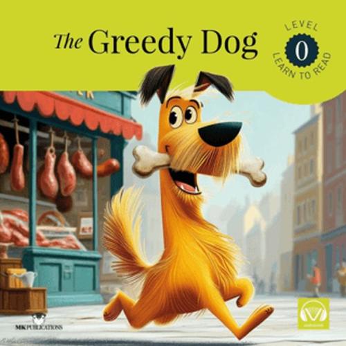 The Greedy Dog | Kitap Ambarı