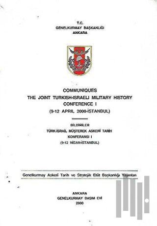 The Joint Turkish - Israeli Military History Conference I