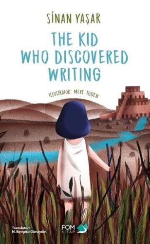 The Kid Who Discovered Writing | Kitap Ambarı