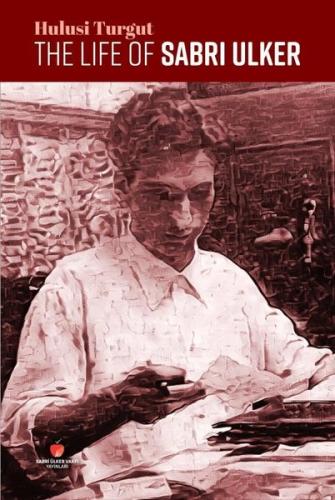 The Life of Sabri Ülker (Ciltli) | Kitap Ambarı