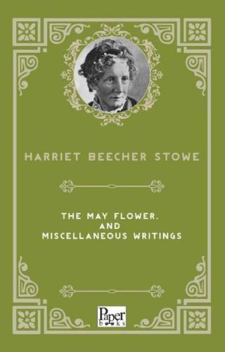 The May Flower and Miscellaneous Writings | Kitap Ambarı
