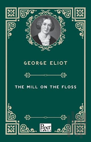 The Mill On the Floss | Kitap Ambarı