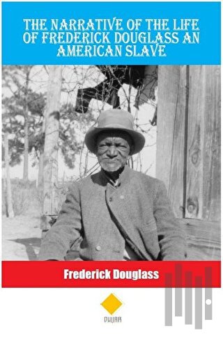 The Narrative Of The Life Of Frederick Douglass An American Slave | Ki