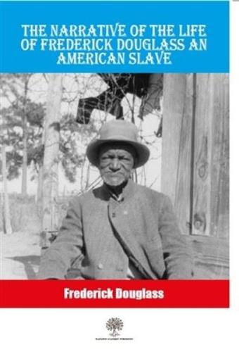 The Narrative Of The Life Of Frederick Douglass An American Slave | Ki