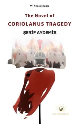 The Novel of Coriolanus Tragedy | Kitap Ambarı