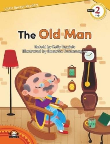 The Old Man-Level 2-Little Sprout Readers | Kitap Ambarı
