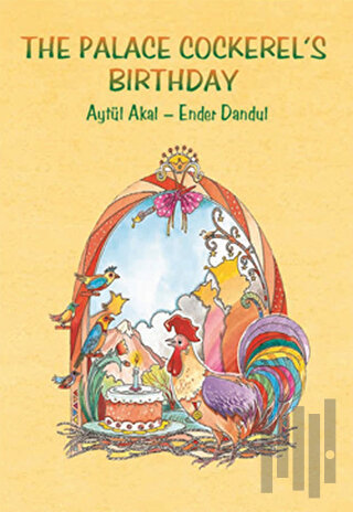 The Palace Cockerel’s Birthday | Kitap Ambarı