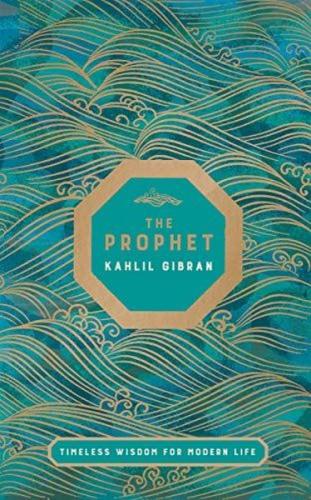 The Prophet : Timeless Wisdom for Modern Life (Ciltli)