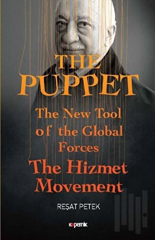 The Puppet - The New Tool of the Global Forces The Hizmet Movement | K