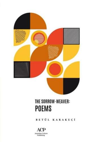 The Sorrow - Weaver: Poems | Kitap Ambarı