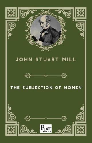 The Subjection of Women | Kitap Ambarı