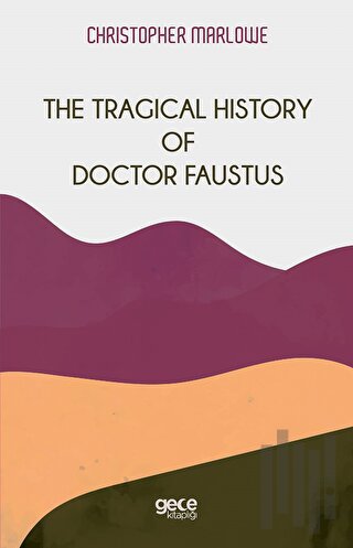The Tragical History Of Doctor Faustus | Kitap Ambarı