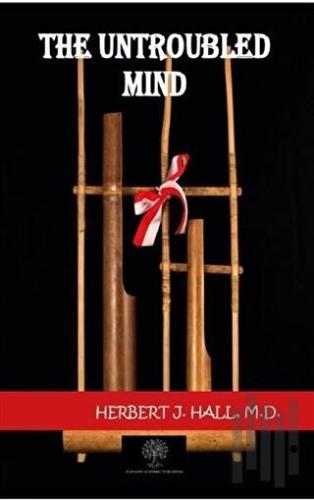 The Untroubled Mind