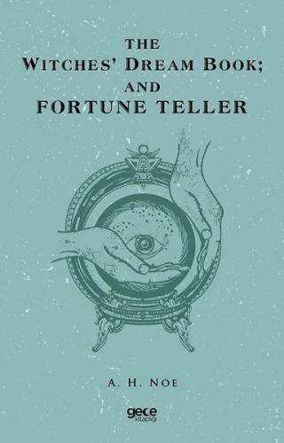 The Witches' Dream Book; And Fortune Teller