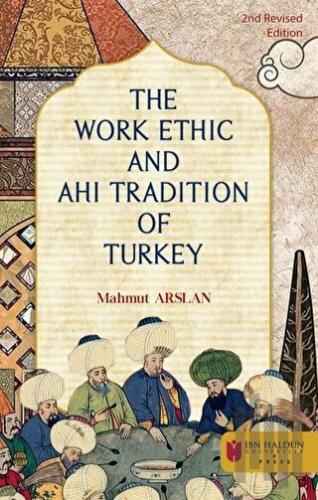 The Work Ethic And Ahi Tradition Of Turkey | Kitap Ambarı
