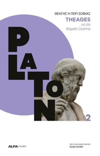 Theages ya da Bilgelik Üzerine - 2 | Kitap Ambarı