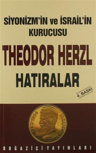 Siyonizmin Kurucusu Theodor Theodor Herzl’in Hatıraları ve Sultan Abdü