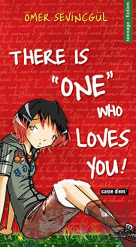 There is "One" Who Loves You! | Kitap Ambarı