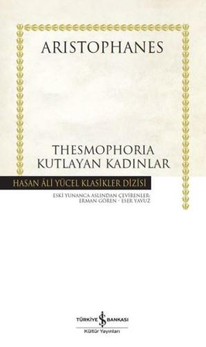 Thesmophoria Kutlayan Kadınlar - Hasan Ali Yücel Klasikler (Ciltli)