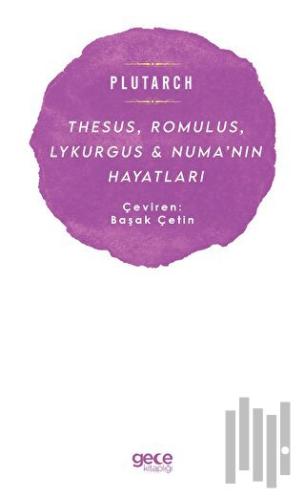 Thesus Romulus Lykurgus ve Numa'nın Hayatları