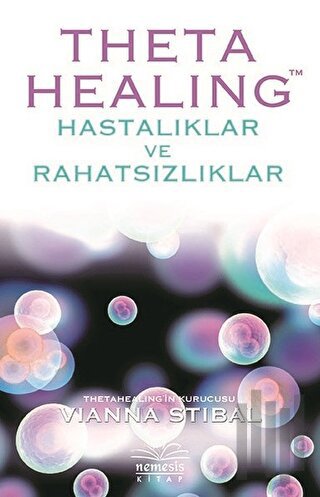 Theta Healing - Hastalıklar ve Rahatsızlıklar | Kitap Ambarı
