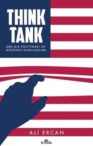 Think Tank - ABD Dış Politikası ve Düşünce Kuruluşları