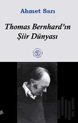 Thomas Bernhard’ın Şiir Dünyası | Kitap Ambarı