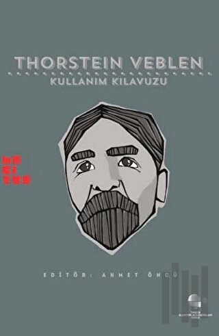 Thorstein Veblen: Kullanım Kılavuzu | Kitap Ambarı