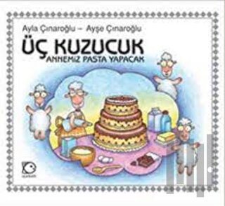 Three Little Lambs - Mother’s Baking Us A Cake! (Ciltli) | Kitap Ambar