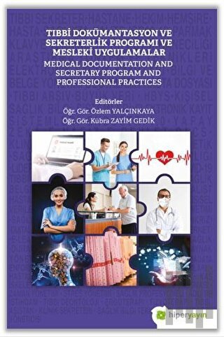 Tıbbi Dokümantasyon ve Sekreterlik Programı ve Mesleki Uygulamalar | K