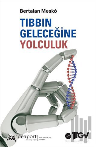 Tıbbın Geleceğine Yolculuk
