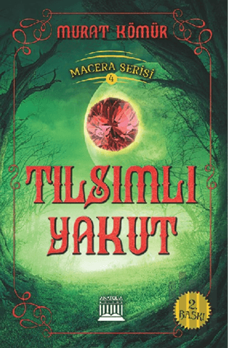 Tılsımlı Yakut - Macera Serisi 4 | Kitap Ambarı