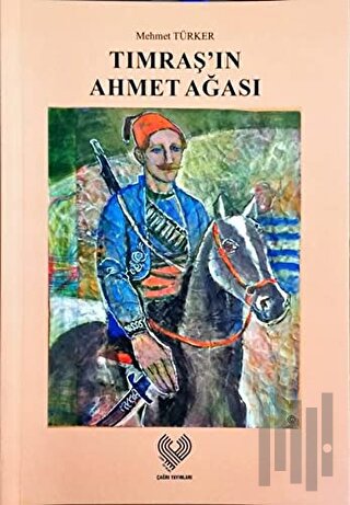 Tımraş'ın Ahmet Ağası | Kitap Ambarı