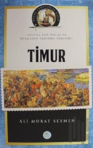 Timur - Büyük Komutanlar Dizisi | Kitap Ambarı