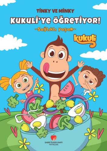 Tinky ve Minky Kukuli'ye Öğretiyor! - Sağlıklı Yaşam | Kitap Ambarı