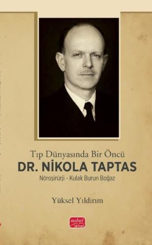 Tıp Dünyasında Bir Öncü Dr.Nikola Taptas - Nöroşirürji - Kulak Burun B