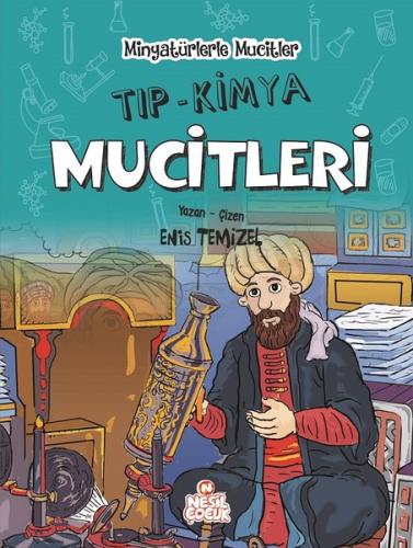Tıp-Kimya Mucitleri-Minyatürlerle Mucitler (Ciltli)