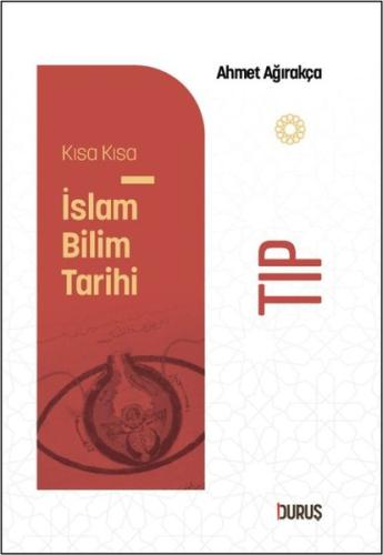 Tıp - Kısa Kısa İslam Bilim Tarihi | Kitap Ambarı