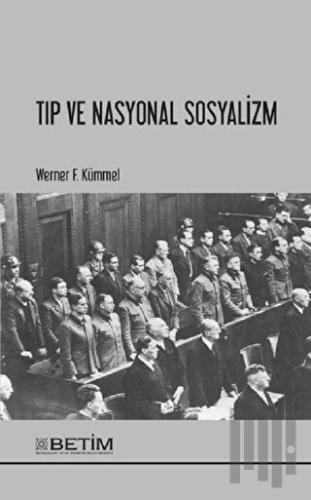 Tıp ve Nasyonal Sosyalizm | Kitap Ambarı