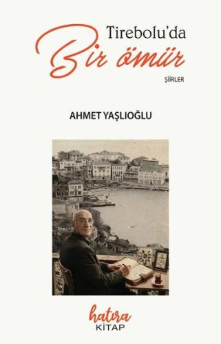 Tirebolu'da Bir Ömür - Şiirler