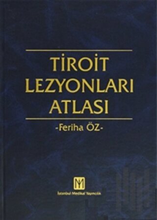 Tiroit Lezyonları Atlası (Ciltli) | Kitap Ambarı