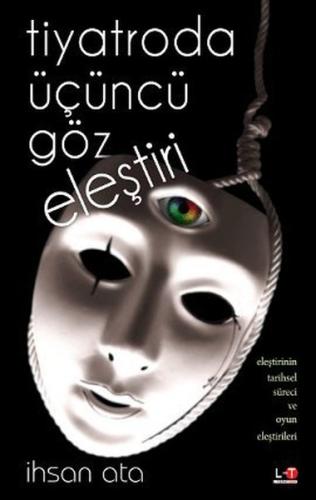 Tiyatroda Üçüncü Göz Eleştiri