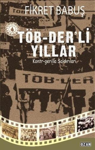 TÖB-Der'li Yıllar ve Kontr-Gerilla Saldırıları