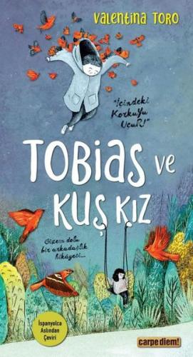 Tobias ve Kuş Kız - Gizem Dolu Bir Arkadaşlık Hikayesi | Kitap Ambarı
