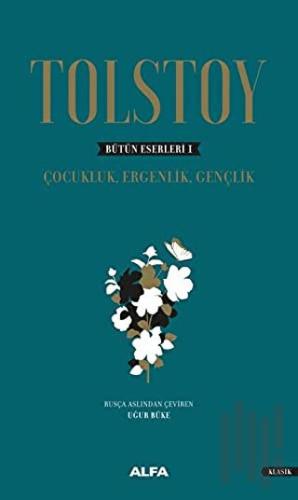 Tolstoy - Bütün Eserleri 1 (Ciltli) | Kitap Ambarı