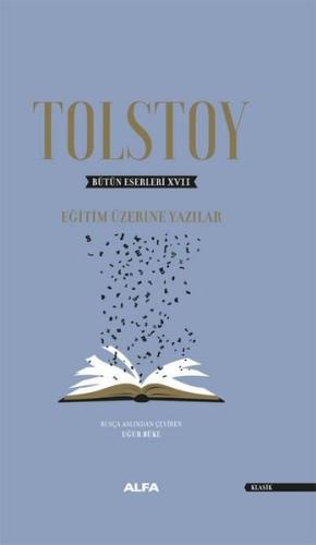 Tolstoy - Bütün Eserleri 17 - Eğitim Üzerine Yazılar (Ciltli)