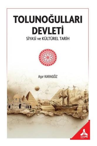 Tolunoğulları Devleti - Siyasi ve Kültürel Tarih