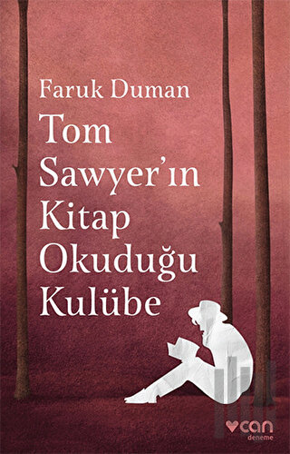 Tom Sawyer'ın Kitap Okuduğu Kulübe | Kitap Ambarı