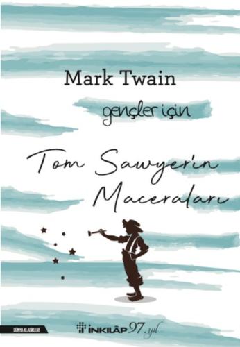 Tom Sawyer'in Maceraları - Gençler İçin | Kitap Ambarı
